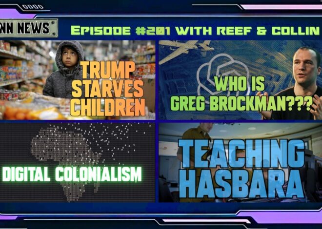 INN News #201 | TRUMP STARVES KIDS, WHO IS GREG BROCKMAN?, DIGITAL COLONIALISM, TEACHING HASBARA