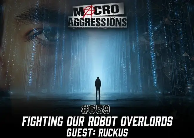 #659: Fighting Our Robot Overlords | Ruckus