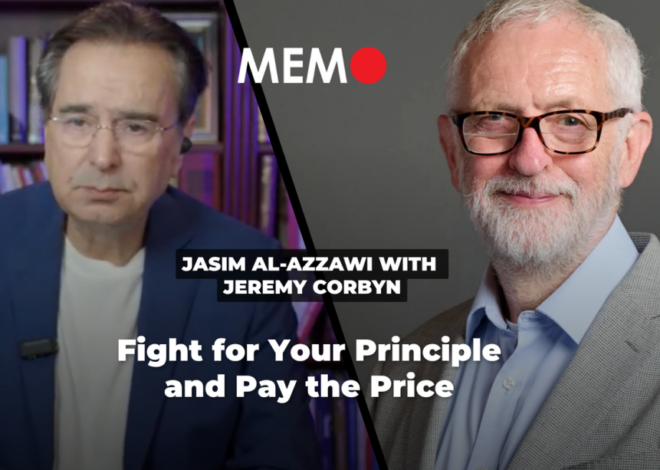 Podcast by Jasim Al-Azzawi with Jeremy Corbyn: Fight for Your Principle and Pay the Price – Middle East Monitor