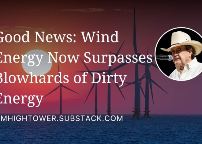 Good News: Wind Energy Now Surpasses Blowhards of Dirty Energy