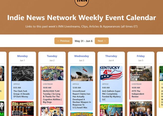 INN This Week 5/31 – 6/6/26 @GetIndieNews @IndLeftNews @AngelJRivera08 @RobletoFire @The_Dissident30 @ReefBreland @ogbonna_Collin @AMWakeup @SlowNewsDayShow @TheIndReview @IndieNewsNow_