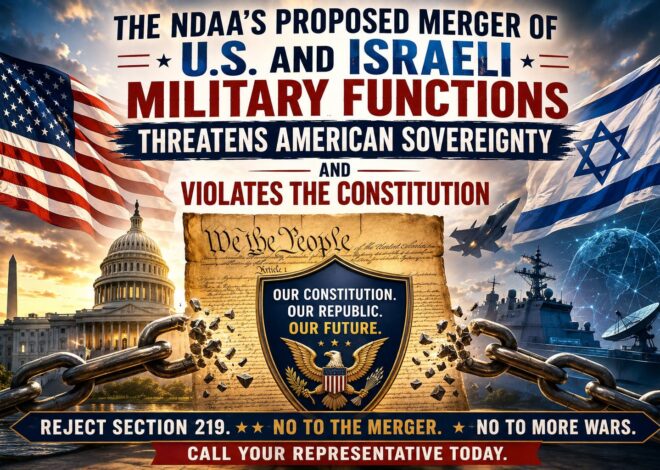 The NDAA Proposed Merger of the US and Israeli Military Is Strategically Unwise and Inherently Unconstitutional