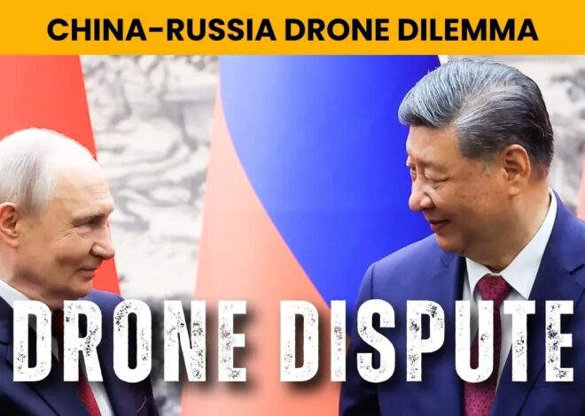 Russia confronts China on drones shipped to Ukraine