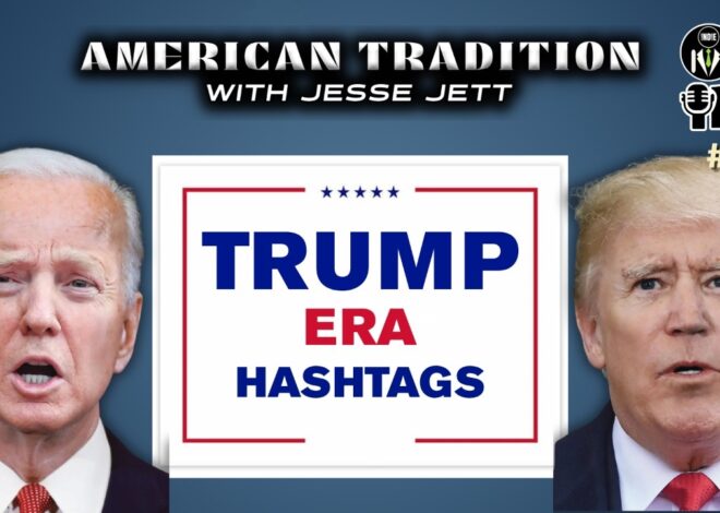 Trump-Era Hashtags | American Tradition #75 @GetIndieNews @Jesse_Jett @IndLeftNews