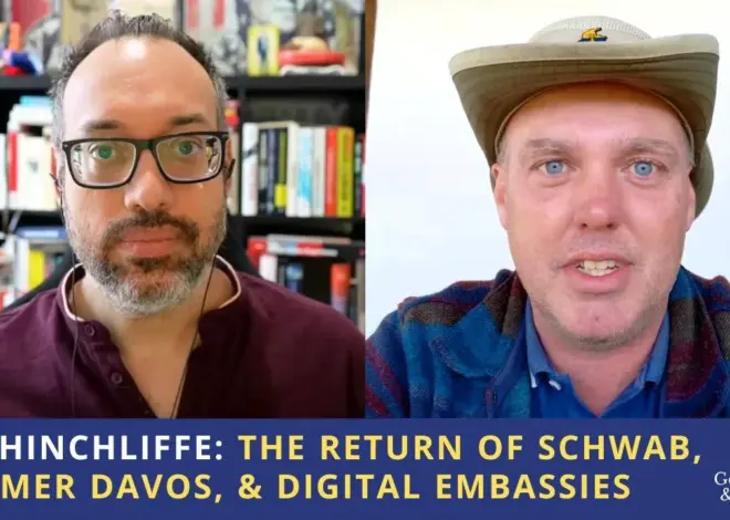 Tim Hinchliffe: The Return of Schwab, Summer Davos, & Digital Embassies
