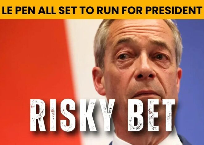 Farage Resigns, Makes Risky Bet. Le Pen Guilty But Wins
