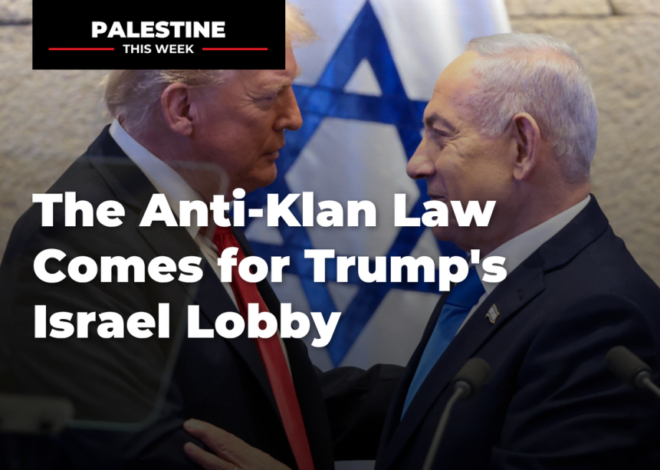 The Anti-Klan Law Comes for Trump’s Israel Lobby