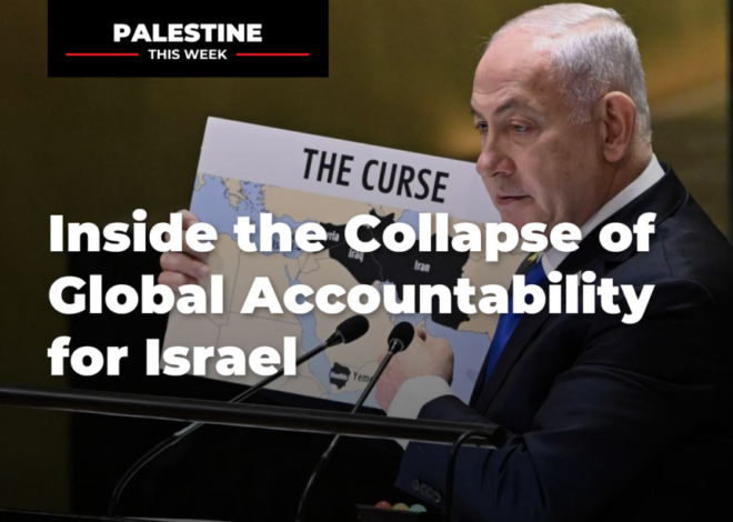 Inside the Collapse of Global Accountability for Israel