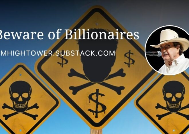 Beware of Billionaires – Jim Hightower’s Lowdown