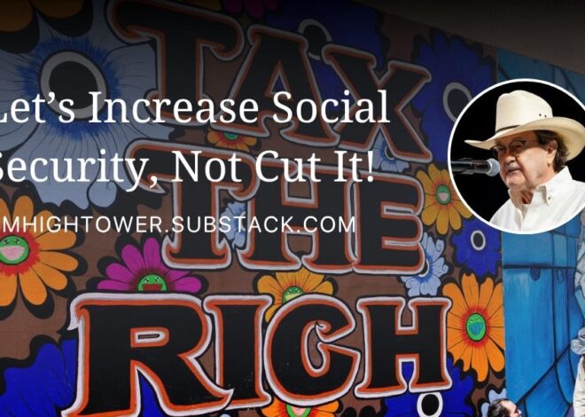Let’s Increase Social Security, Not Cut It!