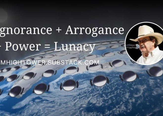 Ignorance + Arrogance + Power = Lunacy