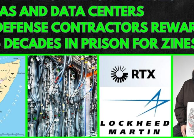 Somalia BOMBED 69X, Decades in PRISON for Zines, PFAS and Data Centers, Defense Contractors Get FAT