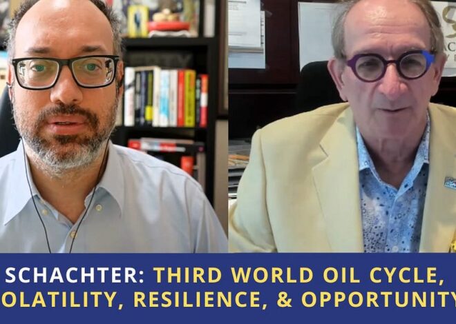 Josef Schachter: Third World Oil Cycle, Iran, Volatility, Resilience, & Opportunity