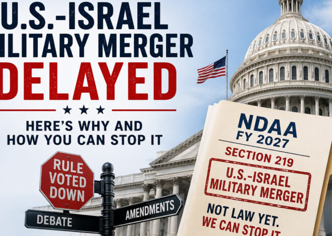 US-Israel Military Merger Delayed: Here’s Why and How You Can Stop It