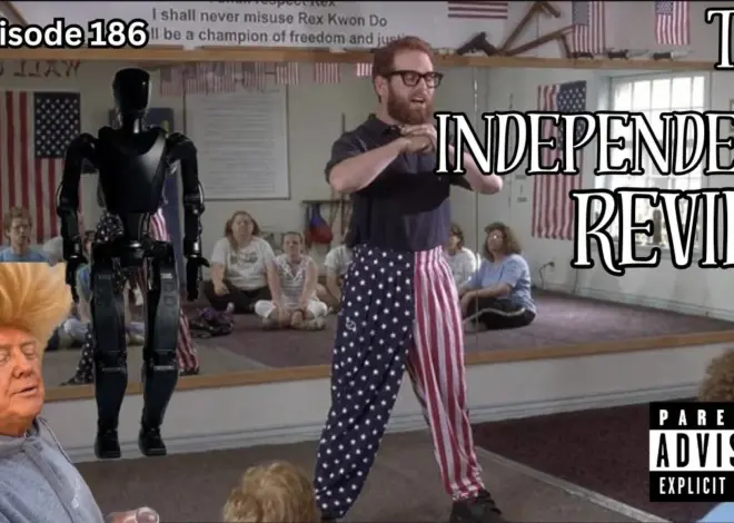Episode 186 – The Independent Review