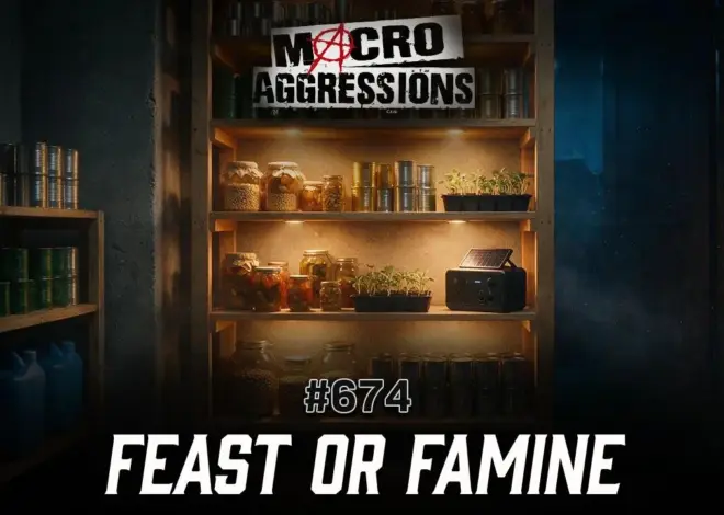 #674: Feast or Famine