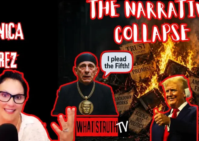 #314 Fauci | Trump : The Narrative Collapse W/ Monica Perez