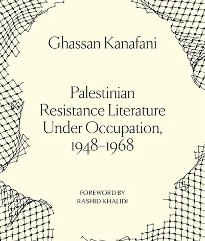 Palestinian Resistance Literature Under Occupation: 1948 – 1968 – Middle East Monitor