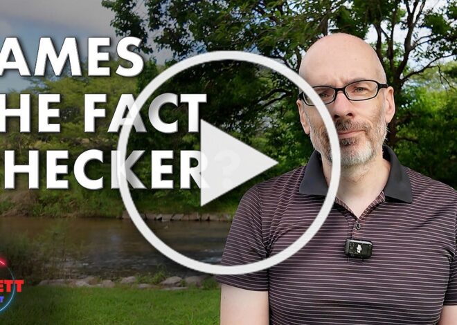 James The Fact Checker? – Subscriber Exclusive Video