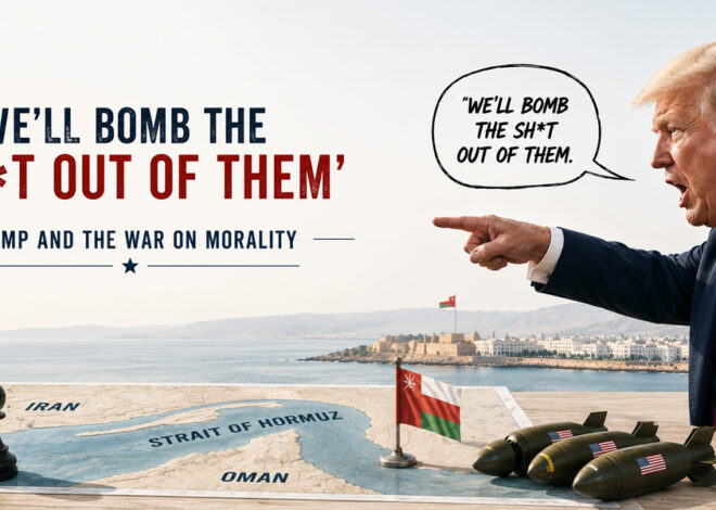 ‘We’ll Bomb the Sh*t Out of Them’: Trump and the War on Morality
