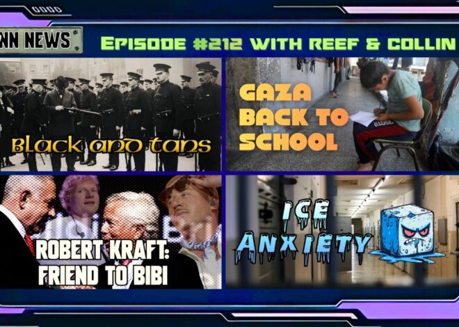 INN News #212 | BLACK AND TANS, GAZA BACK TO SCHOOL, ROBERT KRAFT, ICE ANXIETY