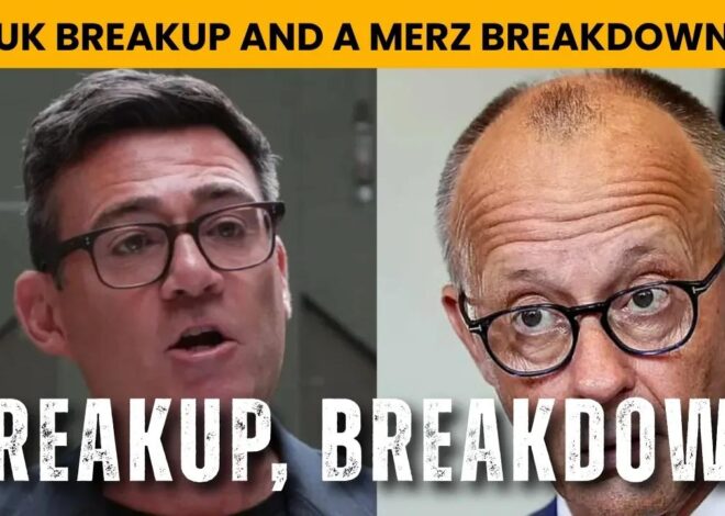 UK Breakup on the Table; Merz CDU Collapse