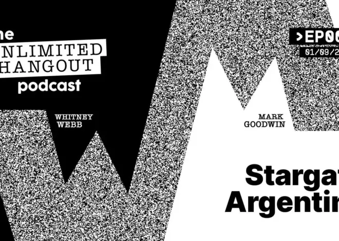 The Unlimited Hangout Podcast Ep #02 – Stargate Argentina (w⧸ Whitney Webb)