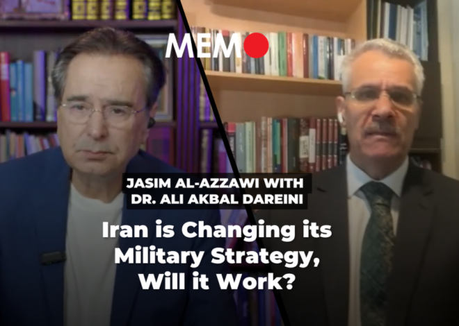 Podcast by Jasim Al-Azzawi with Dr. Ali Akbal Dareini: Iran is Changing its Military Strategy, Will it Work? – Middle East Monitor