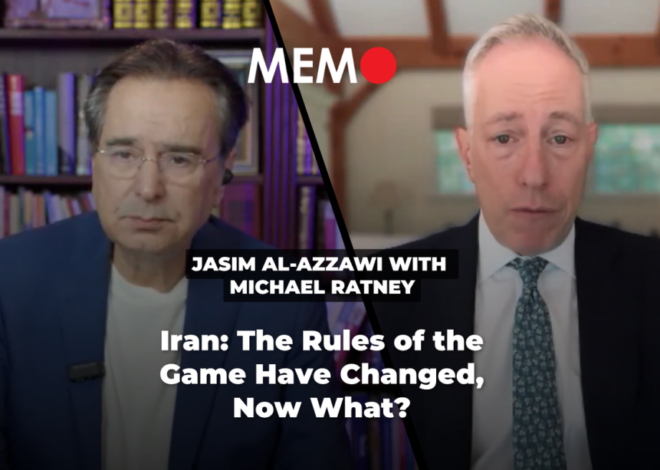 Podcast by Jasim Al-Azzawi with Michael Ratney: Iran: The Rules of the Game Have Changed, Now What? – Middle East Monitor