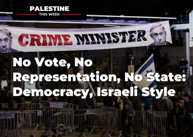 No Vote, No Representation, No State: Democracy, Israeli Style