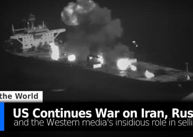 US Continues War on Iran, Russia and the Western Media's Insidious Role to Sell It
