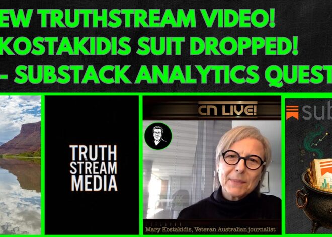 Colorado River Crisis, Kostakidis Suit DROPPED, New Truthstream Video, Substack Analytics Questions