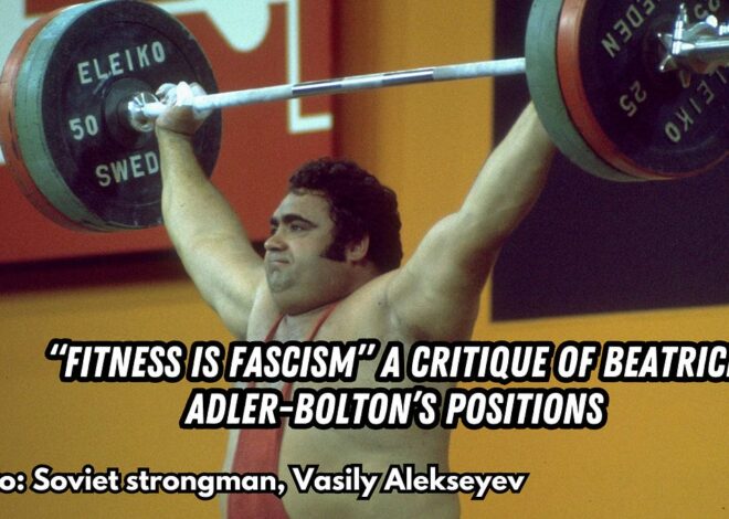 “Fitness is Fascism” The Utter Insanity of Modern Western Leftist Ramblings