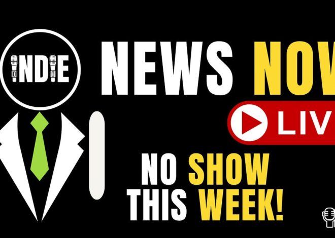 No IndieNewsNow LIVE! This Week