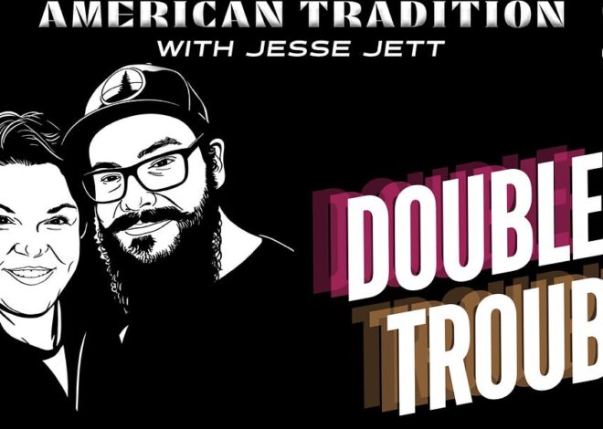 Double Trouble | American Tradition with Jesse Jett #76