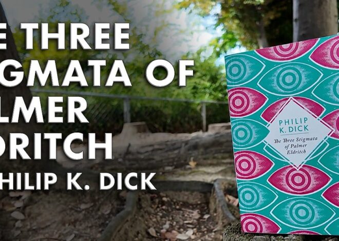 Philip K. Dick’s The Three Stigmata of Palmer Eldritch