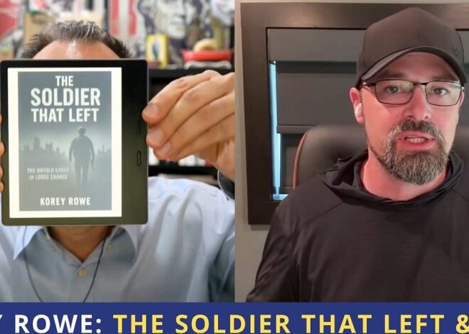 Korey Rowe: The Soldier That Left & The Untold Story of Loose Change