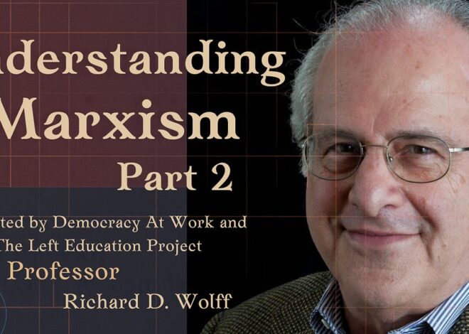 Understanding Marxism with Richard Wolff Part 2 of 4