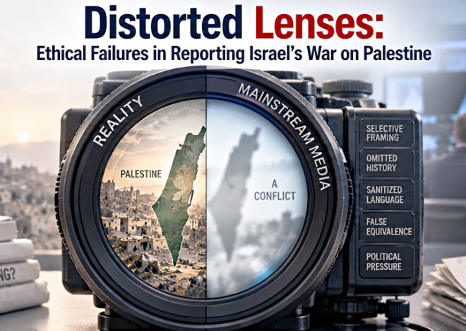 Distorted Lenses: Ethical Failures in Reporting Israel’s War on Palestine