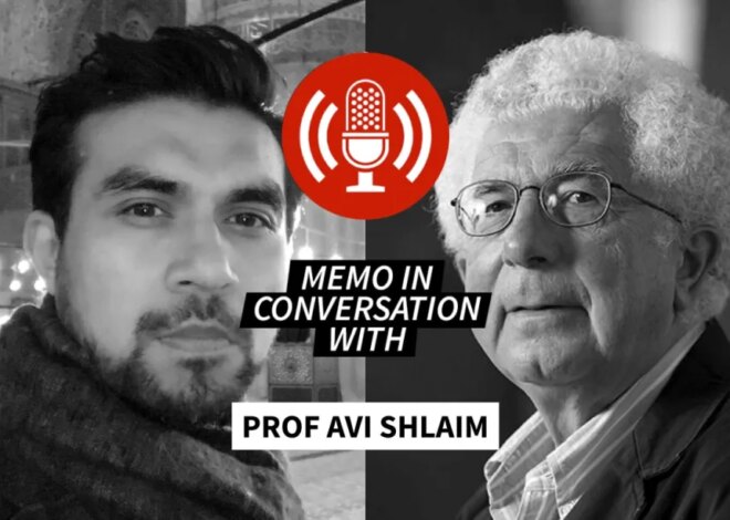 MEMO in Conversation with Prof Avi Shlaim – Middle East Monitor