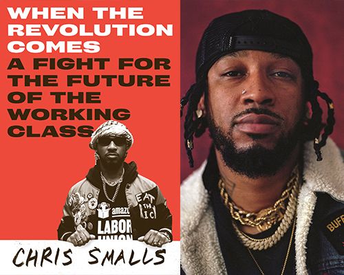 Chris Smalls' "When the Revolution Comes: A Fight for the Future of the Working Class"
