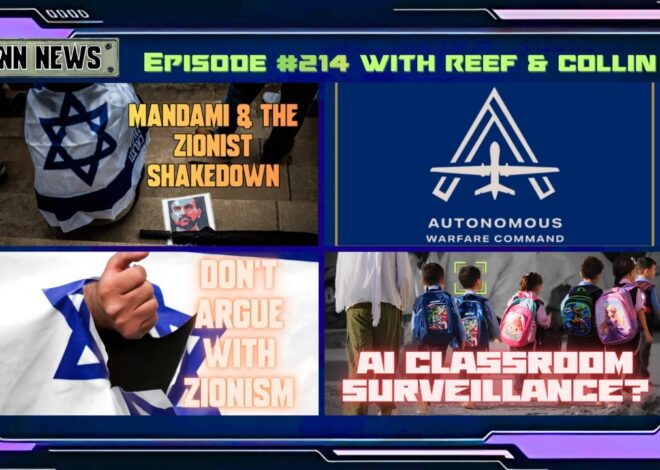 INN News #214 | MAMDANI SHAKEDOWN, AUTONOMOUS WARFARE, WHAT ZIONISM DOES, AI CLASSROOM SURVEILLANCE