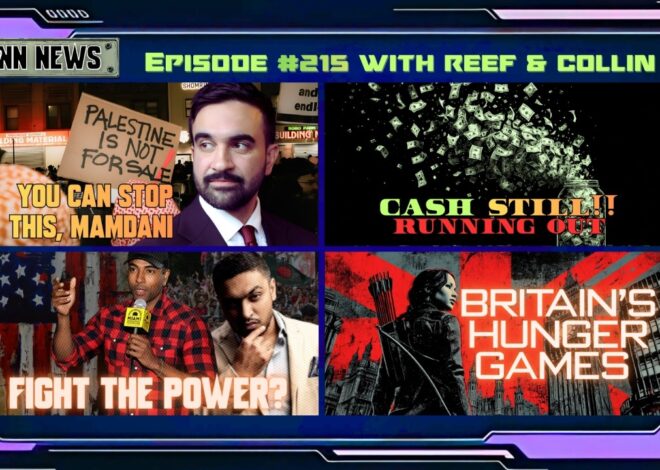 INN News #215 | YOU CAN STOP THIS MAMDANI, NO CASH, FIGHT THE POWER?, BRITAIN’S HUNGER GAMES
