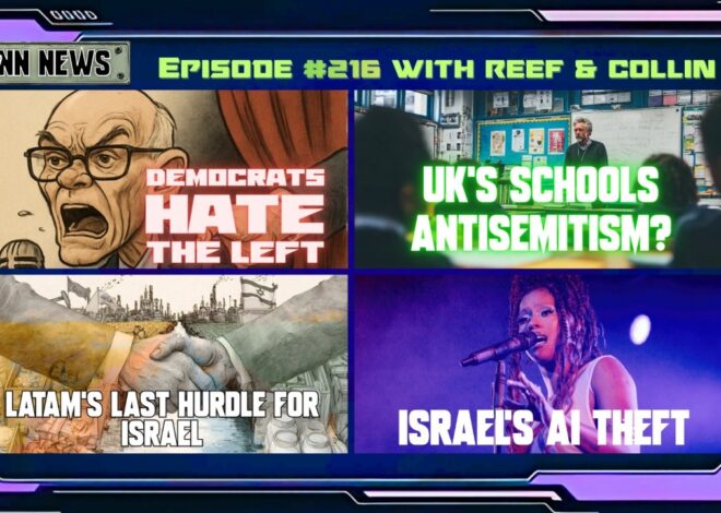 INN News #216 | DEMS HATE THE LEFT, UK SCHOOLS ANTISEMITISM, BRAZIL FOR ISRAEL?, ISRAEL’S AI THEFT