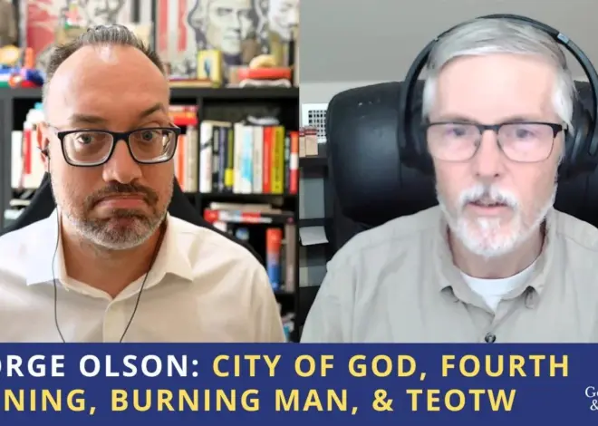 George Olson: City of God, Fourth Turning, Burning Man, & TEOTW