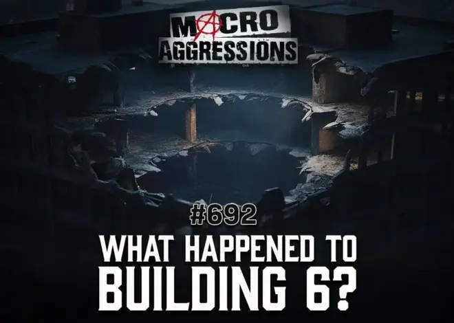 #692: What Happened to Building 6?