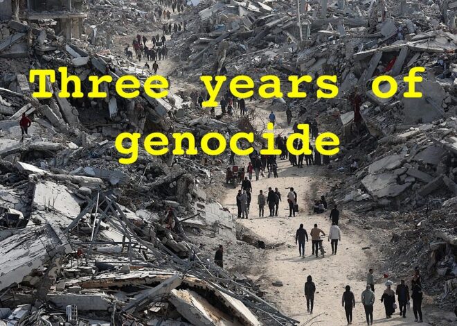 Three years of Israel’s genocide in Gaza