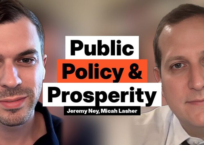 The Future of Public Policy and Prosperity, with Micah Lasher